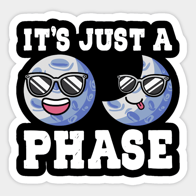 It's Just A Phase Moon Star Astronomy Space Sticker by Print-Dinner